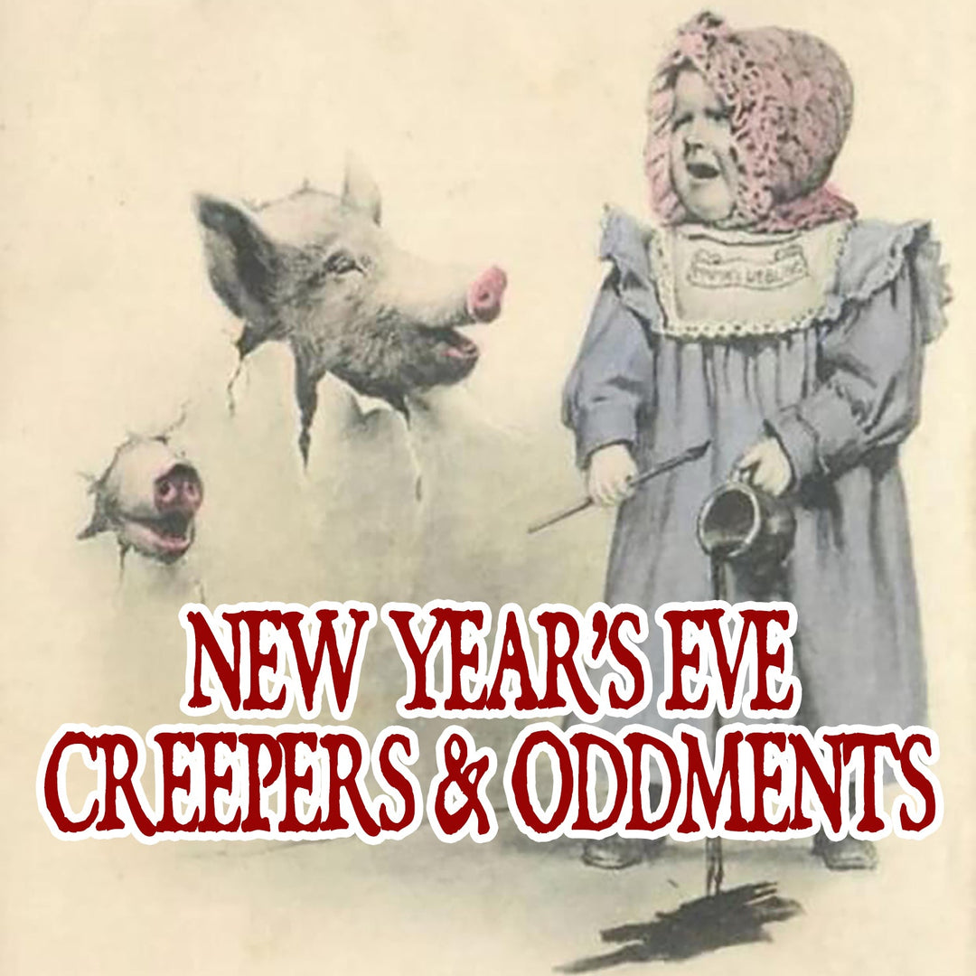 New Year's Eve Creepers and Oddments
