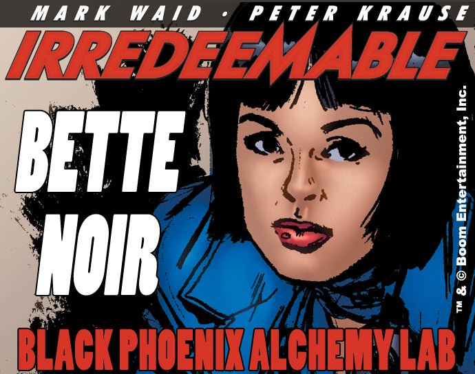 Comic book cover featuring a character with text about 'Irredeemable Bette Noir' and 'Black Phoenix Alchemy Lab'.