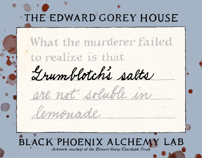 Text on a card with a blue background and red specks, featuring the Edward Gorey House and Black Phoenix Alchemy Lab.