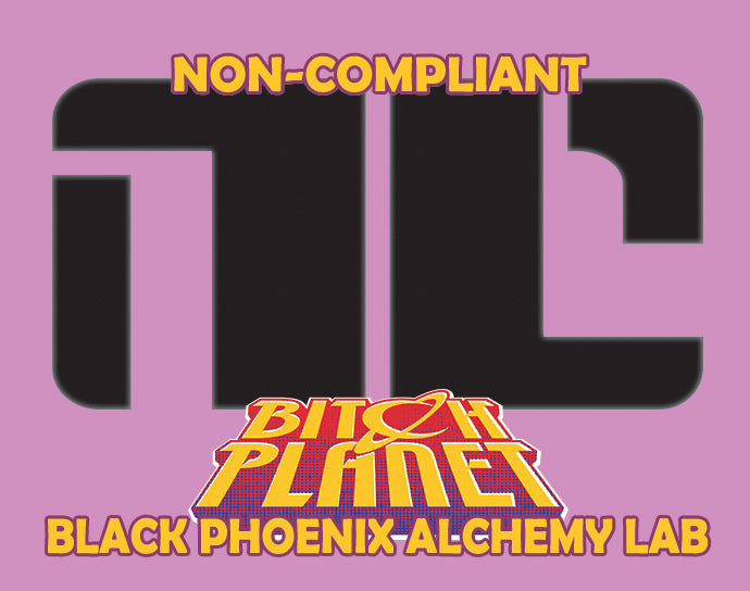 Logo with text 'Non-Compliant', 'Black Phoenix Alchemy Lab', and 'Bitch Planet' on a purple background.