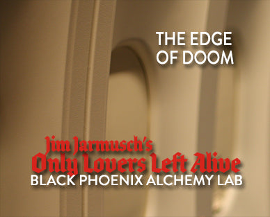 Title card for 'The Edge of Doom' with text about Jim Jarmusch's 'Only Lovers Left Alive' and Black Phoenix Alchemy Lab.