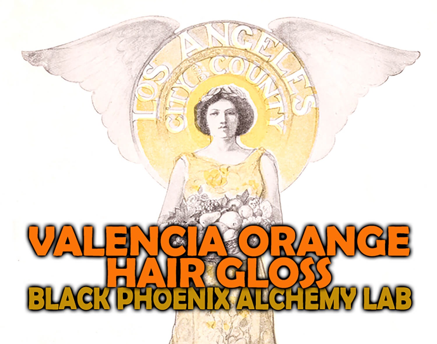 Advertisement for Valencia Orange Hair Gloss by Black Phoenix Alchemy Lab featuring a vintage-style illustration of a woman with wings.