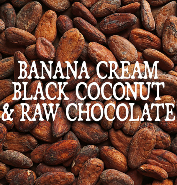 Decorative image for Banana Cream, Black Coconut, and Raw Chocolate, text against a background of cocoa beans