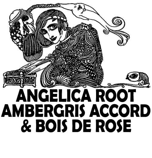 Text that says ANGELICA ROOT, AMBERGRIS ACCORD, AND BOIS DE ROSE