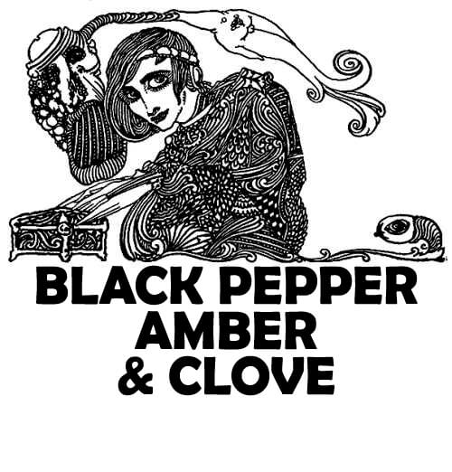 BLACK PEPPER, AMBER, AND CLOVE