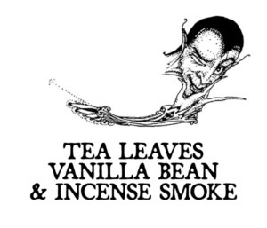 TEA LEAVES, VANILLA BEAN, AND INCENSE SMOKE