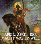 April, April, Der Macht Was Er Will