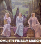 OML, It's Finally March