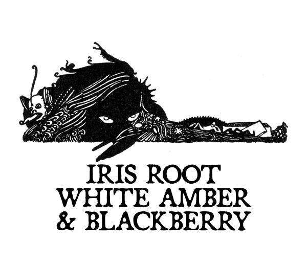 IRIS ROOT, WHITE AMBER, AND BLACKBERRY