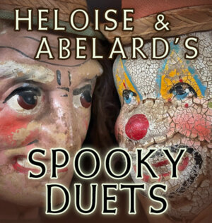 Heloise & Abelard's Spooky Duets