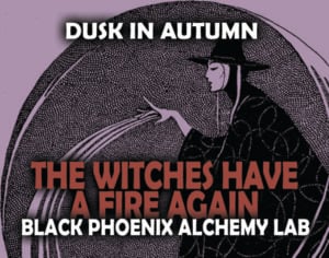 THE WITCHES HAVE A FIRE AGAIN