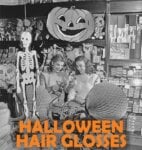 Halloween Hair Gloss 2023