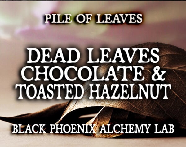 DEAD LEAVES, CHOCOLATE, AND TOASTED HAZELNUT