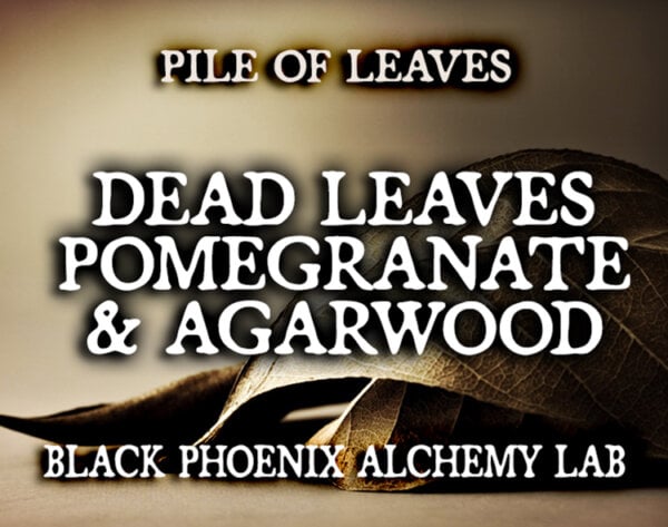 DEAD LEAVES, POMEGRANATE, AND AGARWOOD