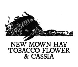 NEW MOWN HAY, TOBACCO FLOWER, AND CASSIA