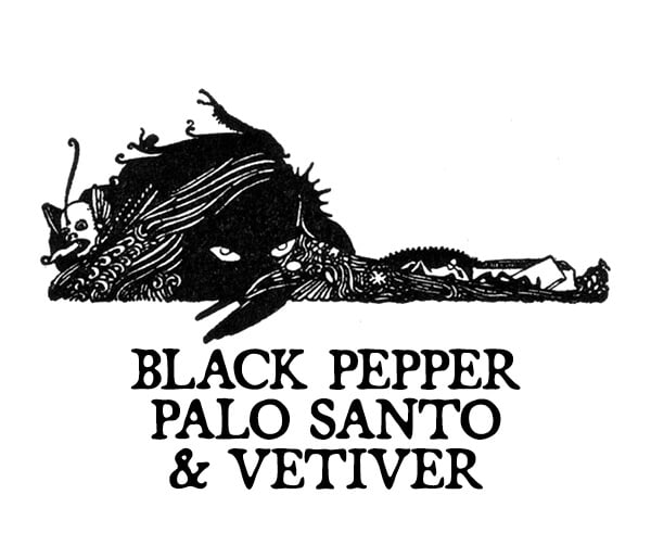 BLACK PEPPER, PALO SANTO, AND VETIVER