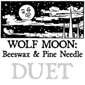 beeswax pine needle WOLF-MOON-LUNACY-DUETS-2024-WEB