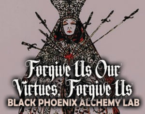 forgive us our virtues, forgive us