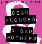 Dead Blondes and Bad Mothers