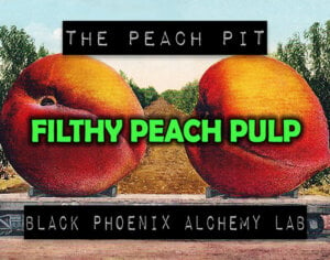 FILTHY PEACH PULP