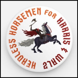 headless horsemen for harris button