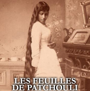 LES FEUILLES DE PATCHOULI