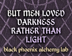 But Men Loved Darkness Rather Than Light