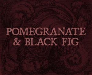 pomegranate and black fig