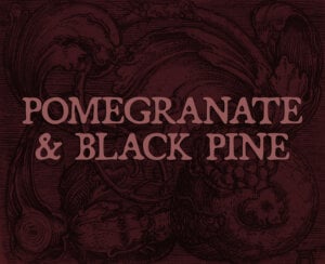 pomegranate and black pine