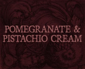 pomegranate and pistachio cream
