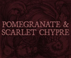 pomegranate and scarlet chypre